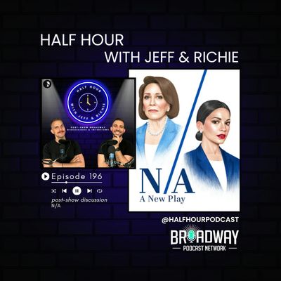 N/A (Off-Broadway) - A Post Show Analysis