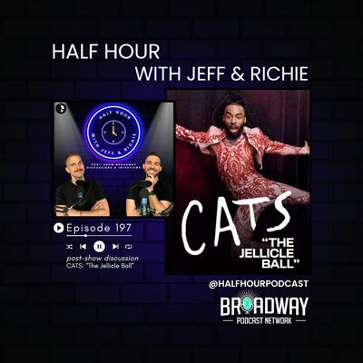 CATS: “THE JELLICLE BALL” (Off-Broadway) - A Post Show Analysis