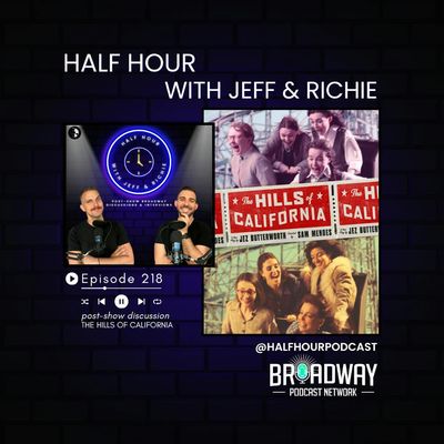 THE HILLS OF CALIFORNIA (Broadway) - A Post Show Analysis