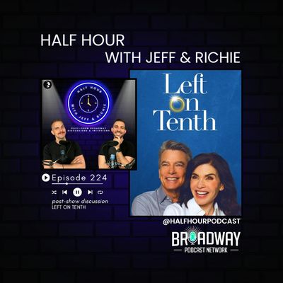 LEFT ON TENTH (Broadway) - A Post Show Analysis