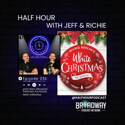 IRVING BERLIN'S WHITE CHRISTMAS at Paper Mill Playhouse - A Post Show Analysis