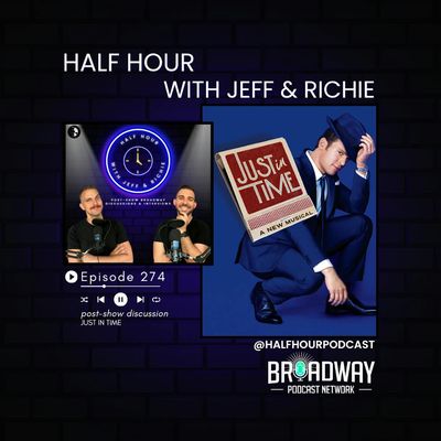 JUST IN TIME (Broadway) - A Post Show Analysis