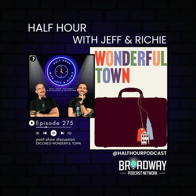 ENCORES! WONDERFUL TOWN - A Post Show Analysis