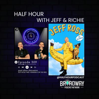 Jeff Ross "Take a Banana for the Ride": Comedy and Connection on Broadway