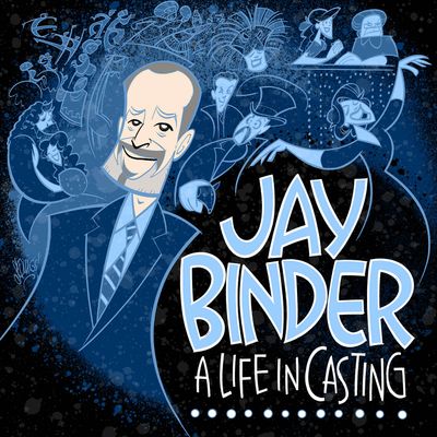Jay Binder… A Life in Casting