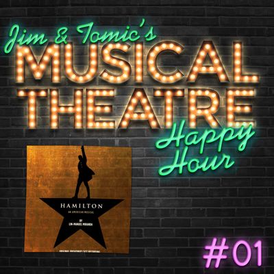 Happy Hour #1: A Hamilton Hello - 'Hamilton'