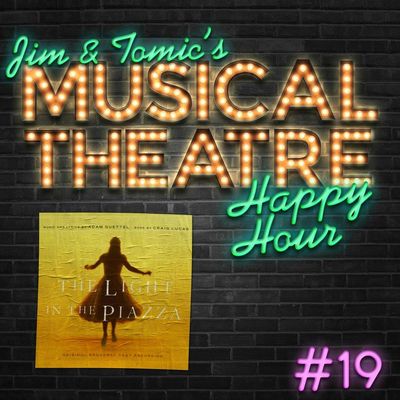 Happy Hour #19: A Piazza Party – ‘The Light in the Piazza’