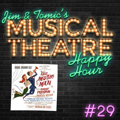 Happy Hour #29: The Podcast Men – ‘The Music Man’
