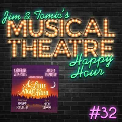Happy Hour #32: A Little Night Podcast - ‘A Little Night Music’