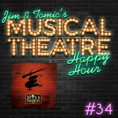 Happy Hour #34: A Saigon Serenade - ‘Miss Saigon’