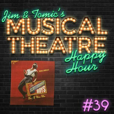 Happy Hour #39: A Scottsboro Song - ‘The Scottsboro Boys’