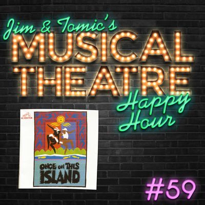 Happy Hour #59: Asaka Play Me A Podcast - ‘Once On This Island’