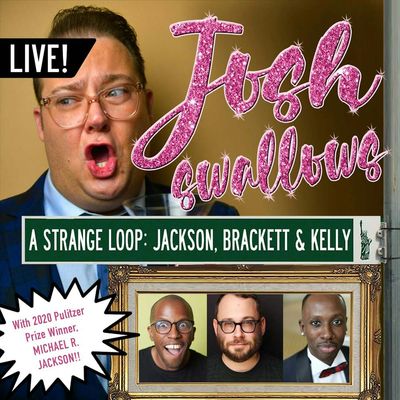 Ep43 - LIVE: A STRANGE LOOP (Michael R Jackson, Stephen Brackett, Raja Feather Kelly)