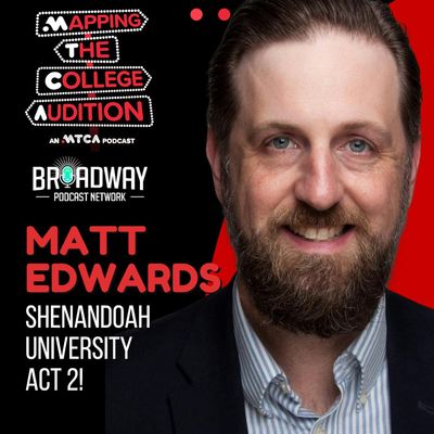 Shenandoah University (Act 2!) with Matt Edwards