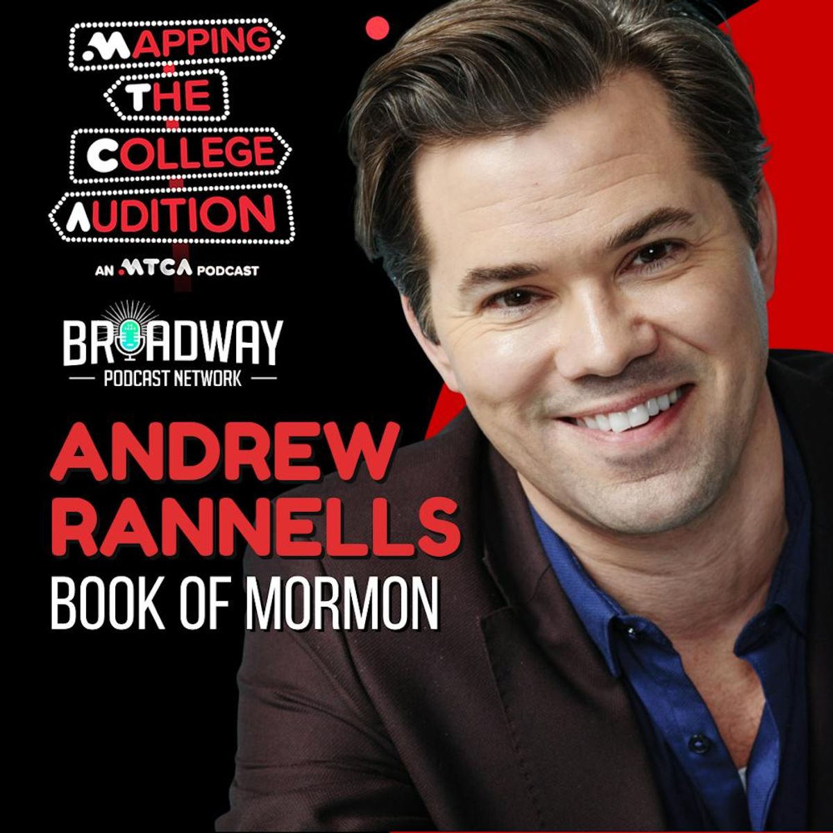 Broadway Podcast Network – Andrew Rannells (Broadway Book of Mormon) on the nature of comedy