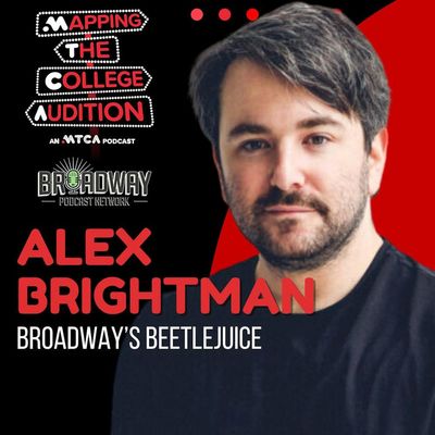 RE-AIR: Alex Brightman (Broadway’s Beetlejuice) on Trial and Error of the Artistic Process