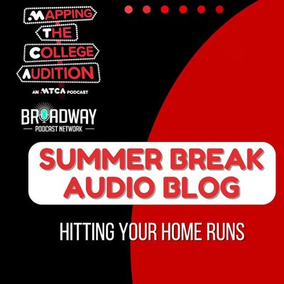 Summer Break Audio Blog: Hitting Your Home Runs