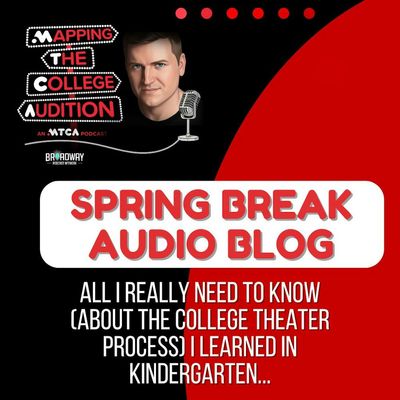 Spring Break Audio Blog: All I Really Need to Know (about the College Theater Process) I Learned in Kindergarten  (Or more specifically, in the process of applying to Kindergartens as a Parent in New York City)