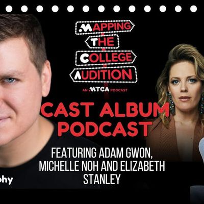 Cast Album Podcast with Adam Gwon, Michelle Noh & Elizabeth Stanley