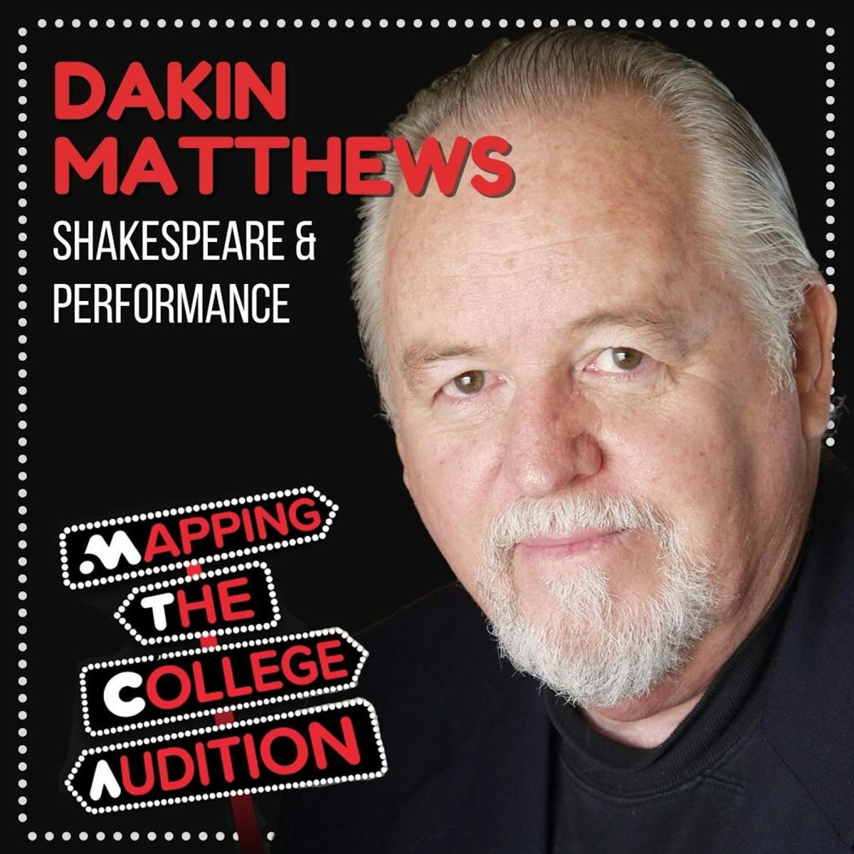 Dakin Matthews (Gilmore Girls) on Shakespeare and Performance | Mapping The  College Audition: An MTCA Podcast, image size:1200x1200
