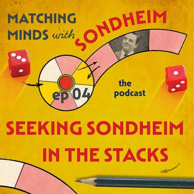 #04 - Seeking Sondheim in the Stacks: Mark Eden Horowitz