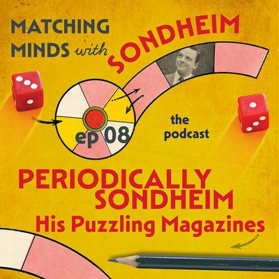 #08 - Periodically Sondheim: His Puzzling Magazines