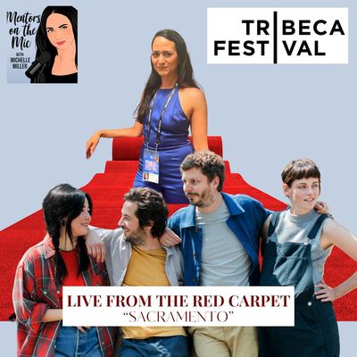 Tribeca: LIVE on the Red Carpet of SACRAMENTO with Michael Angarano, Chris Smith, AJ Mendez, and Iman Karram 