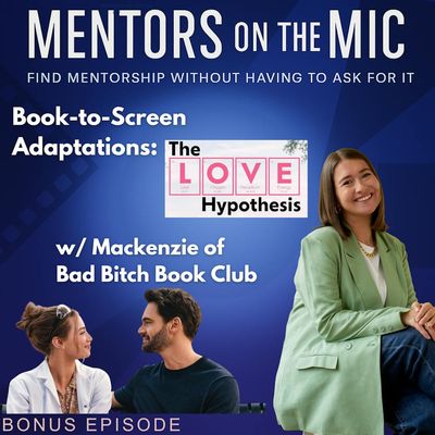 Book-to-Screen Adaptations: The Love Hypothesis with Mackenzie Newcomb of Bad Bitch Book Club