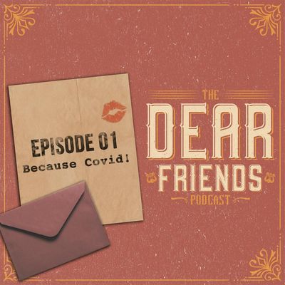 BONUS: Introducing "The Dear Friends Podcast"