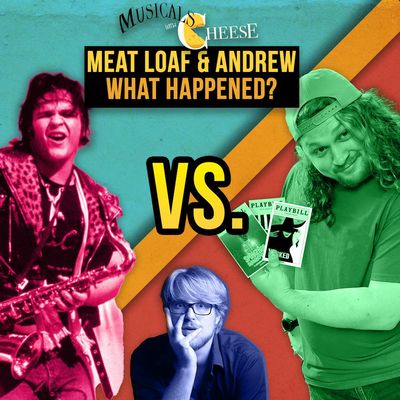 BONUS - Andrew & Meat Loaf- What Happened?