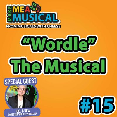 Wordle the Musical -  Make me a Musical #15