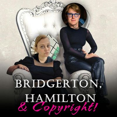 BONUS: Bridgerton, Christian Hamilton, and Copyright (feat. Emily Clark)