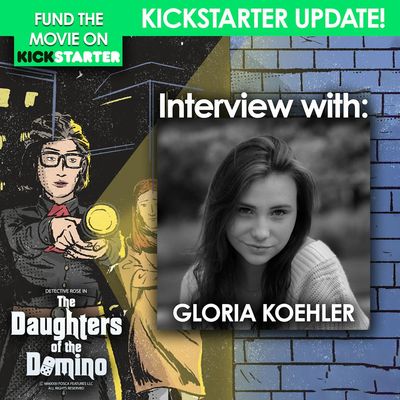 BONUS - Interview with Gloria Koehler - Kickstarter Update #2