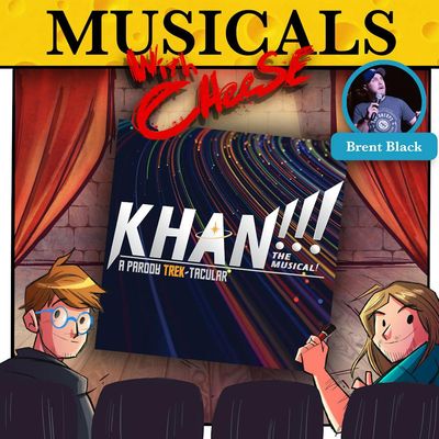 #248 - KHAN!!! The Musical! A Parody Trek-Tacular (feat. Brent Black)