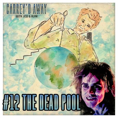 BONUS: Carrey'd Away The Dead Pool