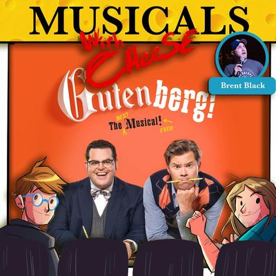 #284 - Gutenberg the Musical (feat. Brent Black)