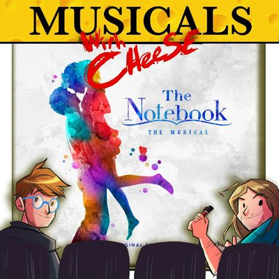 #296 - The Notebook Musical