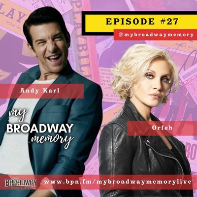 27 - LIVE: Andy Karl and Orfeh