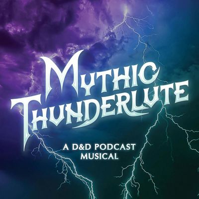 Mythic Thunderlute: A D&D Podcast Musical