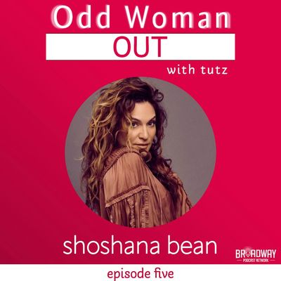 episode 5 | shoshana bean 