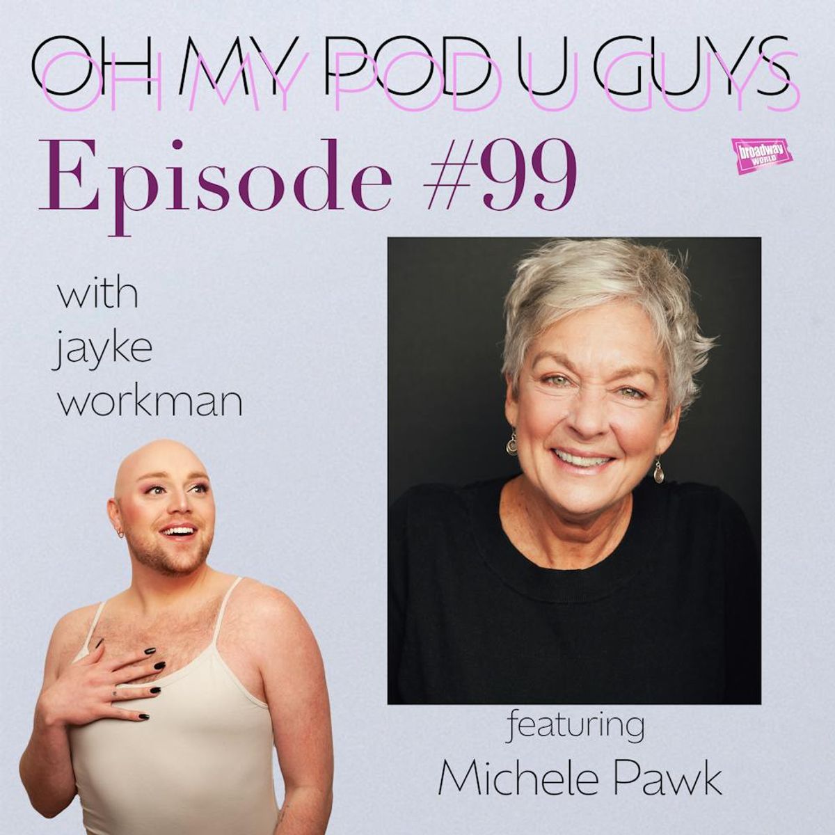 #99 Just In Time with Michele Pawk | Broadway Podcast Network