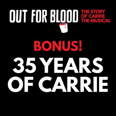 Bonus! 35 Years of Carrie