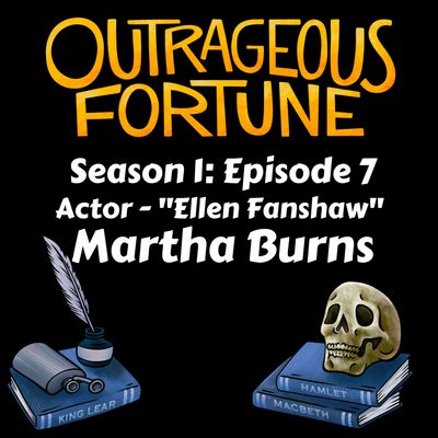 #7 Martha Burns "Ellen Fanshaw" - Part 2
