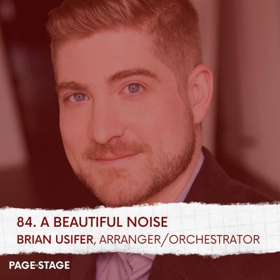 84 - A Beautiful Noise: Brian Usifer, Arranger/Orchestrator