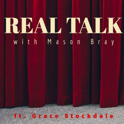 Ep. 8 - BROADWAY TALKS with an Actress and Swing - Grace Stockdale