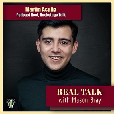 Ep. 49 - BROADWAY TALKS with a Freelancer/Podcast Host - Martín Acuña