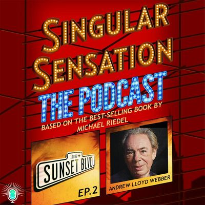 Sunset Boulevard #2: Andrew Lloyd Webber - Part 2