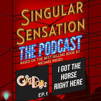 Guys and Dolls #1: I Got the Horse Right Here, with Michael David & Adrian Bryan-Brown