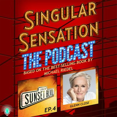 Sunset Boulevard #4: Glenn Close - Part 2