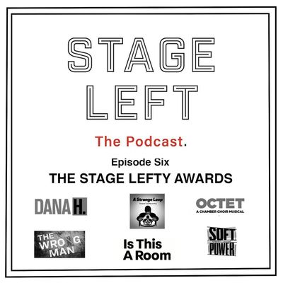 Episode 6: The Stage Lefty Awards